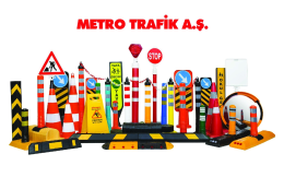 METRO TRAFİK EKİPMANLARI SAN VE TİC A.Ş.