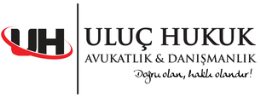 Uluç Hukuk Avukatlık & Danışmanlık